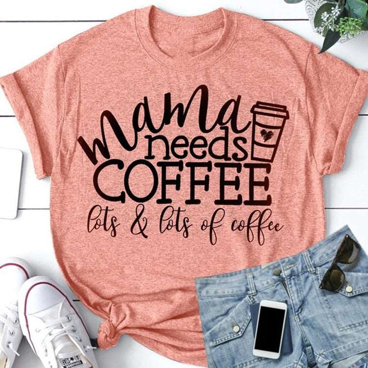 "Mama needs coffee" Short Sleeve T-shirt