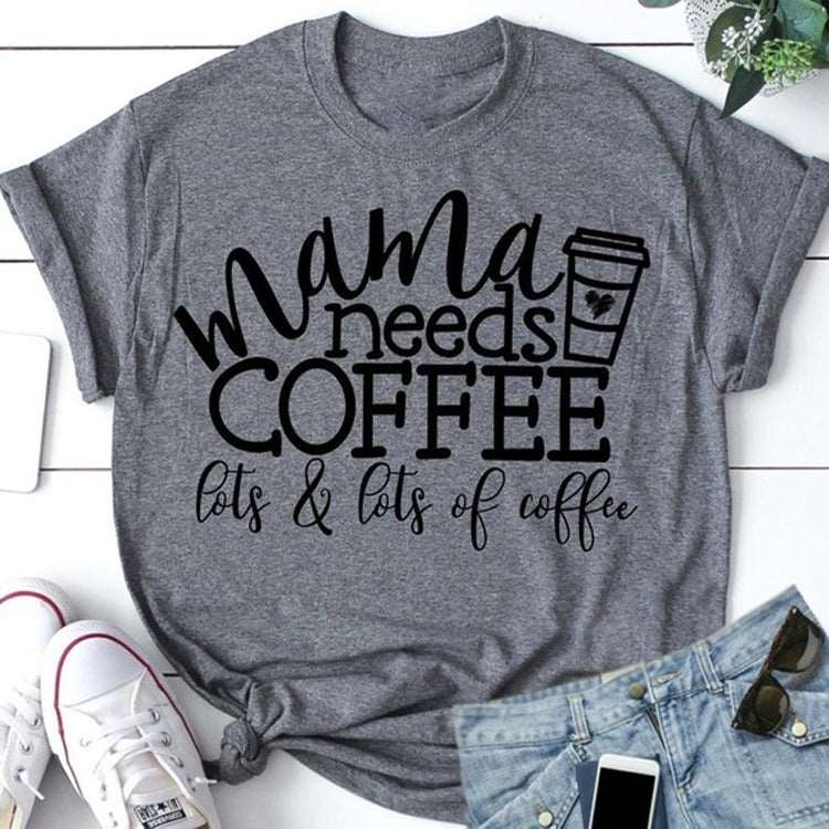 "Mama needs coffee" Short Sleeve T-shirt