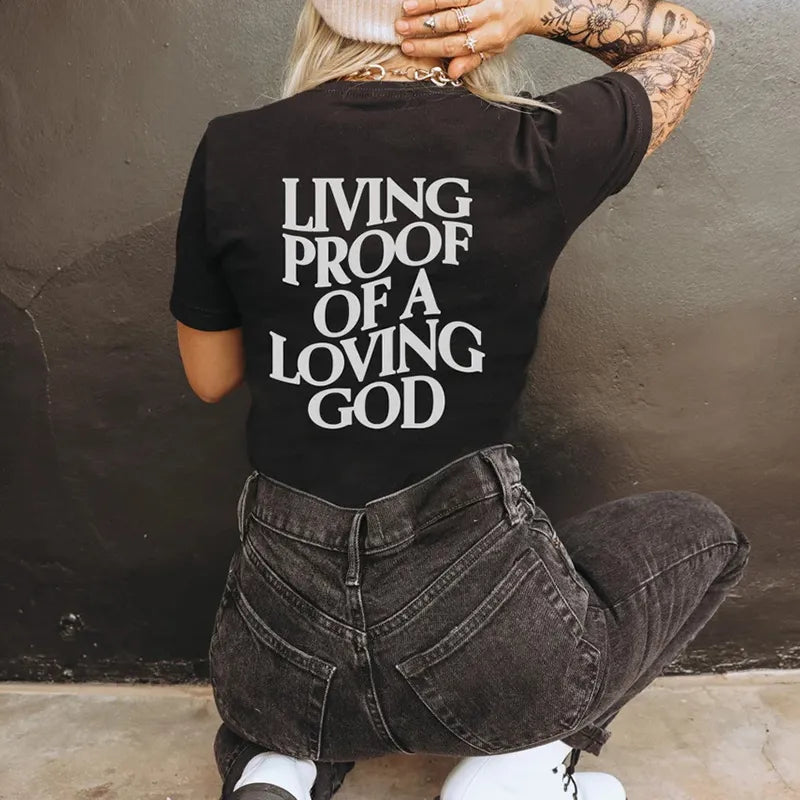 Living Proof of a Loving God T-shirt Unisex