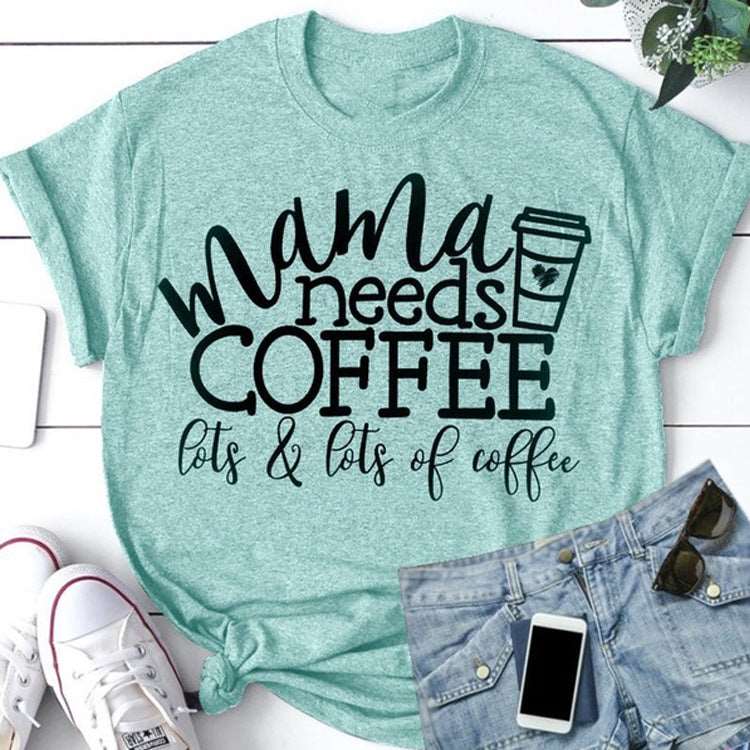 "Mama needs coffee" Short Sleeve T-shirt